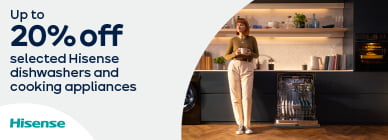Up to 20% off selected Hisense dishwashers and cooking appliances