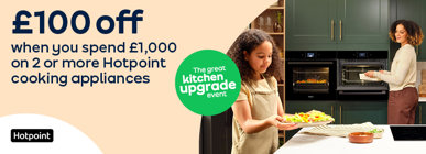 £100 off when you spends £1,000 on 2 or more Hotpoint cooking appliances