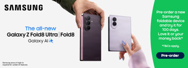 The all-new Galaxy Z Fold8 Ultra | Fold 8 Galaxy AI Pre-Order a new Samsung foldable device and try it for 100 days. Love it or your money back T&Cs apply