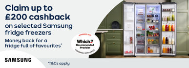 Claim up to £200 cashback on selected Samsung fridge freezers Money back for a fridge full of favourites* *T&Cs apply