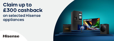 Claim up to £300 cashback on selected Hisense appliances