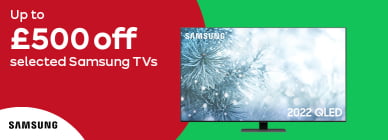 Up to £500 off selected Samsung TVs