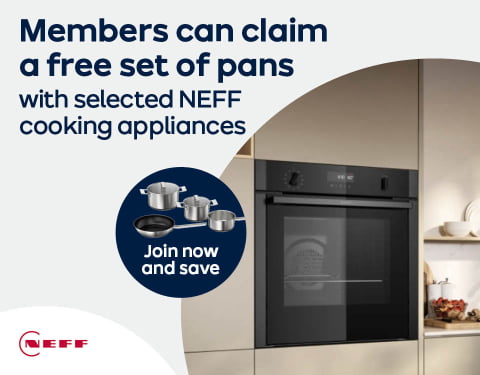 Members can claim a free set of pans with selected NEFF cooking appliances Join now and save!