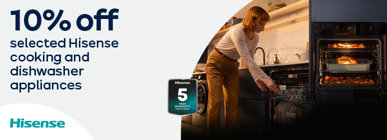 10% off selected Hisense cooking and dishwasher appliances