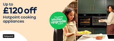 Up to £120 off Hotpoint cooking appliances
