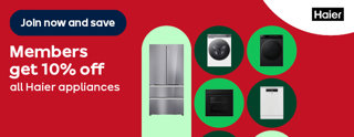 Join now and save Members get 10% off all Haier appliances
