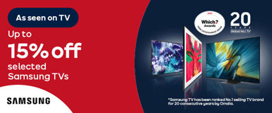 As seen on TV Up to 15% off selected Samsung TVs