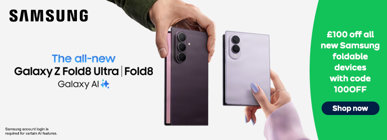 The all-new Galaxy Z Fold8 Ultra | Fold 8 Galaxy AI £100 off all Samsung foldable devices with code 100OFF Shop now