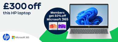 £300 off this HP laptop Members get 50% off Microsoft 365